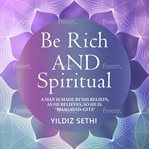 Be Rich AND Spiritual cover image