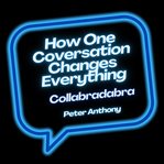 How One Conversation Changes Everything cover image
