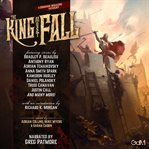 The king must fall cover image
