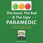 The bad & the ugly paramedic the good cover image