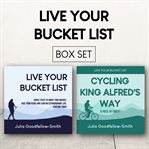 Live Your Bucket List and Cycling King Alfred's Way Box Set cover image