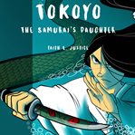 Tokoyo, the Samurai's Daughter cover image