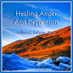 Healing Anger & Depression cover image