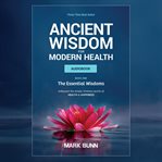 Ancient Wisdom for Modern Health cover image