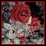 Sacred Roles in Marriage cover image