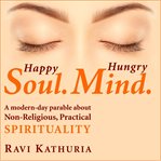 Happy Soul. Hungry Mind. : Happy Soul. Hungry Mind cover image