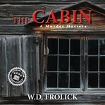 The Cabin: A Murder Mystery cover image