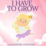 I have to grow cover image