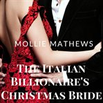 The Italian Billionaire's Christmas Bride cover image