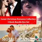 Sweet christmas romance collection 3 book-bundle box set : Bundle Box Set cover image