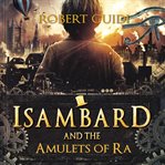 Isambard and the amulets of Ra cover image