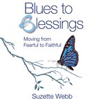 Blues to Blessings cover image