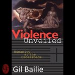 Violence Unveiled cover image