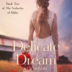 Delicate dream : Verbecks of Idaho cover image