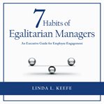 7 habits of egalitarian managers cover image