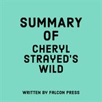 Summary of Cheryl Strayed's wild cover image