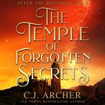 The Temple of Forgotten Secrets : After The Rift, book 4 cover image