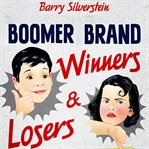 Boomer Brand Winners & Losers cover image