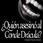 ¿Quién Asesinó al Conde Dracula? cover image