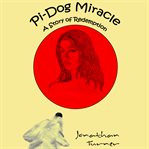 Pi-Dog Miracle : Dog Miracle cover image