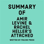 Summary of Amir Levine & Rachel Heller's Attached cover image