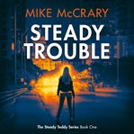 Steady Trouble : Steady Teddy cover image