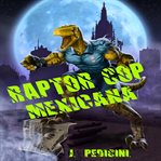 Raptor cop mexicana cover image