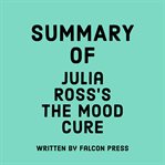 Summary of Julia Ross's The Mood Cure cover image