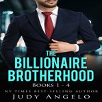 The billionaire brotherhood collection i cover image