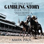The Greatest Gambling Story Ever Told cover image