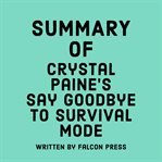 Summary of Crystal Paine's Say goodbye to survival mode cover image