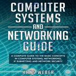 Computer Systems and Networking Guide cover image