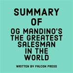Summary of Og Mandino's The Greatest Salesman in the World cover image