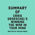 Summary of Craig Groeschel's Winning the war in your mind cover image