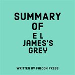 Summary of E L James's Grey cover image
