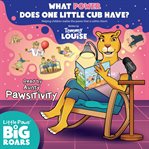 What Power Does One Little Cub Have? Read by Aunty Pawsitivity cover image