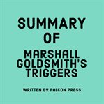 Summary of Marshall Goldsmith's Triggers cover image