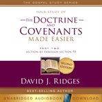 Your Study of the Doctrine and Covenants Made Easier Part Two cover image