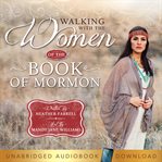 Walking With the Women of the Book of Mormon cover image