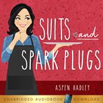 Suits and Spark Plugs cover image