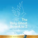 The Holy Ghost From A to Z cover image