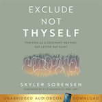 Exclude Not Thyself