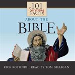 101 Surprising Facts About the Bible cover image