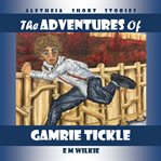 The Adventures of Gamrie Tickle cover image