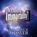 The Physics of Immortality cover image