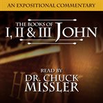 The books of john  i, ii & iii commentary : an expositional commentary cover image