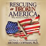 Rescuing a Broken America cover image