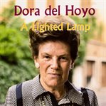 Dora del Hoyo : A Lighted Lamp cover image