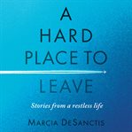 A Hard Place to Leave cover image