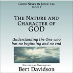 The Nature and Character of God cover image